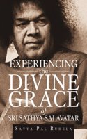 â€‹â€‹Experiencing the Divine grace of Sri Sathya Sai Avatar