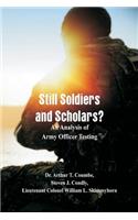 Still Soldiers and Scholars?
