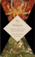 Sex and Religion :Teachings and Taboos in the History of World Faiths