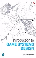 Introduction to Game Systems Design | Ist Edition | - Pearson