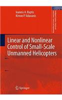 Linear and Nonlinear Control of Small-Scale Unmanned Helicopters