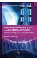 Integrated Nanodevice and Nanosystem Fabrication