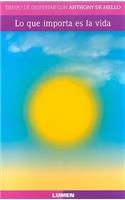 Lo Que Importa Es la Vida