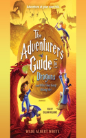 Adventurer's Guide to Dragons (and Why They Keep Biting Me)