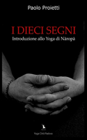 I DIECI SEGNI - Introduzione allo Yoga di Nāropā