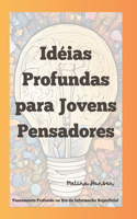 Idéias Profundas para Jovens Pensadores