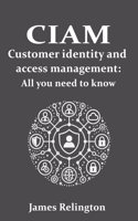 CIAM Customer Identity and Access Management