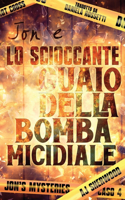 Jon e lo scioccante guaio della bomba micidiale