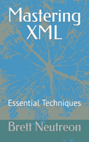 Mastering XML: Essential Techniques