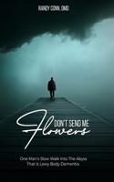 Don't Send Me Flowers