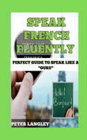 Speak French Fluently