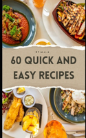 60 Quick and Easy Recipes