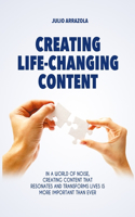 Creating Life-Changing Content