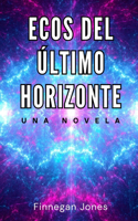 Ecos del último horizonte