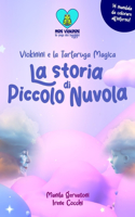 La Storia di Piccolo Nuvola: Viokinini e la Tartaruga Magica(Viokinini E La Tartaruga Magica)