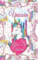 Unicorn libro da colorare: Per bambini dai 4 agli 8 anni, libri da colorare UNICORNO per bambini Ragazze Bambini Regalo libro da colorare