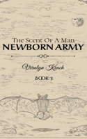 The Scent Of A Man - Newborn Army