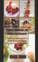 Préparer facilement vos recettes Keto Desserts