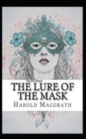 The Lure of the Mask Illustarted