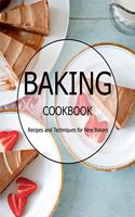 Baking Cookbook: Recipes and Techniques for New Bakers
