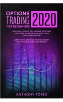 Options Trading for Beginners 2020: Discover the new day & swing investing strategies, in order to achieve your financial freedom. Learn tools & tactics to make money with futures, for(4 Trading for Beginners 2020)