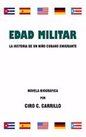 Edad Militar: LA historia de un niño cubano emigrante