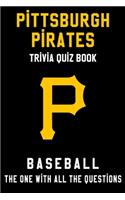 Pittsburgh Pirates Trivia Quiz Book - Baseball - The One With All The Questions