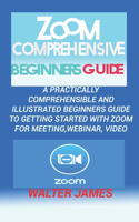Zoom Comprehensive Beginners Guide