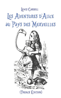 Les Aventures d'Alice au Pays des Merveilles Lewis Carroll