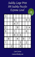 Sudoku Large Print for Adults - Extreme Level - N°28: 100 Extreme Sudoku Puzzles - Puzzle Big Size (8.3x8.3) and Large Print (36 points)(Sudoku Large Print - Extreme)