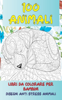 Libri da colorare per bambini - Disegni Anti stress Animali - 100 Animali