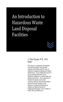 Introduction to Hazardous Waste Land Disposal Facilities