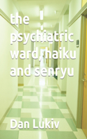 psychiatric ward, haiku and senryu