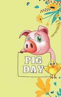 Pig Day