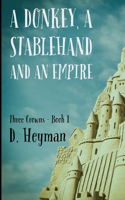 A Donkey, A Stablehand and an Empire