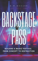 Backstage Pass: Building A Music Festival From Concept To Destruction