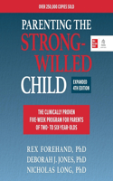 Parenting the Strong-Willed Child, Expanded Fourth Edition