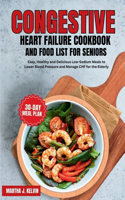 Congestive Heart Failure Cookbook and Food List for Seniors