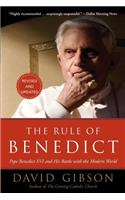 The Rule of Benedict: Pope Benedict XVI and His Battle with the Modern World