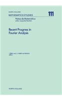 Recent Progress in Fourier Analysis: (North-Holland Mathematics Studies)