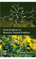 Total Synthesis of Bioactive Natural Products