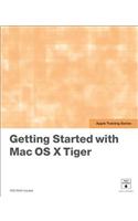 Getting Started with Your Mac and Mac OS X Tiger