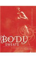 Body Sweats: The Uncensored Writings of Elsa Von Freytag-Loringhoven
