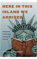 Here in This Island We Arrived