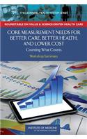 Core Measurement Needs for Better Care, Better Health, and Lower Costs