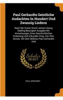 Paul Gerhardts Geistliche Andachten In Hundert Und Zwanzig Liedern