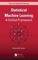 Statistical Machine Learning: (Chapman & Hall/CRC Texts in Statistical Science)