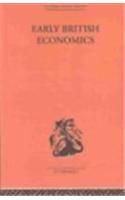 Early British Economics from the XIIIth to the middle of the XVIIIth century