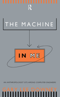 The Machine in Me