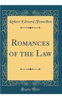 Romances of the Law (Classic Reprint)